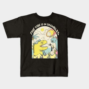 The Vibe Is In Shambles Kids T-Shirt